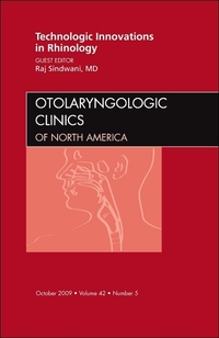 Book Cover for Technologic Innovations in Rhinology, An Issue of Otolaryngologic Clinics by Raj Sindwani