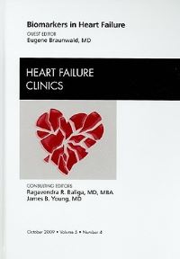Book Cover for Biomarkers in Heart Failure, An Issue of Heart Failure Clinics by Eugene Braunwald