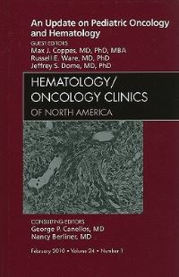 Book Cover for An Update on Pediatric Oncology and Hematology , An Issue of Hematology/Oncology Clinics of North America by Max J Coppes, Russell E Ware, Jeffrey S Dome