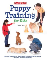 Book Cover for Puppy Training for Kids by Colleen Pelar, Amber L Johnson
