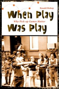 Book Cover for When Play Was Play by Ronald Bishop