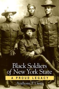 Book Cover for Black Soldiers of New York State by Anthony F Gero