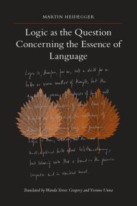 Book Cover for Logic as the Question Concerning the Essence of Language by Martin Heidegger