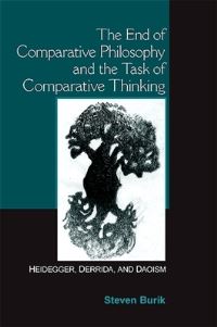 Book Cover for The End of Comparative Philosophy and the Task of Comparative Thinking by Steven Burik