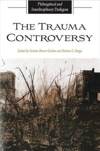 Book Cover for The Trauma Controversy by Kristen Brown Golden, Bettina Bergo