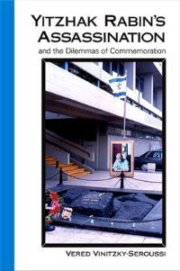Book Cover for Yitzhak Rabin's Assassination and the Dilemmas of Commemoration by Vered VinitzkySeroussi