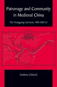Book Cover for Patronage and Community in Medieval China by Andrew Chittick
