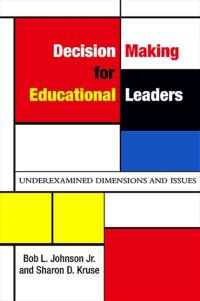 Book Cover for Decision Making for Educational Leaders by Bob L Johnson, Sharon D Kruse