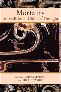 Book Cover for Mortality in Traditional Chinese Thought by Amy Olberding, Philip J Ivanhoe