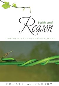 Book Cover for Faith and Reason by Donald A Crosby