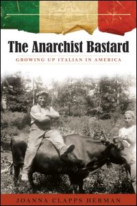 Book Cover for The Anarchist Bastard by Joanna Clapps Herman