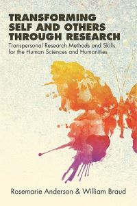 Book Cover for Transforming Self and Others Through Research by Rosemarie Anderson, William Braud