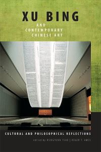 Book Cover for Xu Bing and Contemporary Chinese Art by Hsingyuan Tsao, Roger T Ames