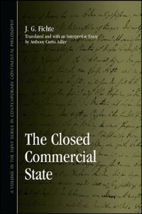 Book Cover for The Closed Commercial State by Johann Gottlieb Fichte, Anthony Curtis Adler