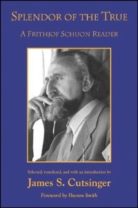 Book Cover for Splendor of the True by Frithjof Schuon