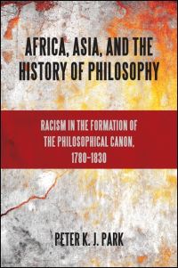 Book Cover for Africa, Asia, and the History of Philosophy by Peter K J Park