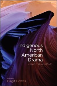 Book Cover for Indigenous North American Drama by Birgit Däwes