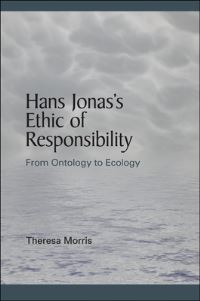 Book Cover for Hans Jonas's Ethic of Responsibility by Theresa Morris