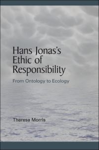 Book Cover for Hans Jonas's Ethic of Responsibility by Theresa Morris
