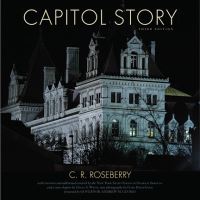 Book Cover for Capitol Story by Cecil R Roseberry, Diana S Waite, Gary David Gold, Andrew Mark Cuomo