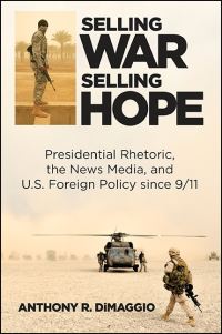 Book Cover for Selling War, Selling Hope by Anthony R Dimaggio
