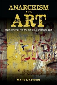 Book Cover for Anarchism and Art by Mark Mattern