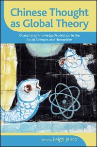 Book Cover for Chinese Thought as Global Theory by Leigh K Jenco