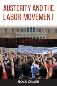 Book Cover for Austerity and the Labor Movement by Michael Schiavone
