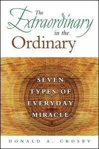 Book Cover for The Extraordinary in the Ordinary by Donald A Crosby