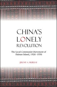 Book Cover for China's Lonely Revolution by Jeremy A Murray