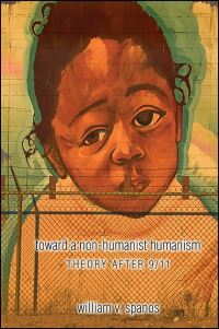 Book Cover for Toward a Non-Humanist Humanism by William V Spanos