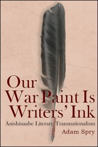Book Cover for Our War Paint Is Writers' Ink by Adam Spry
