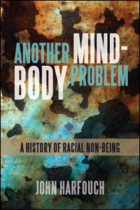Book Cover for Another Mind-Body Problem by John Harfouch