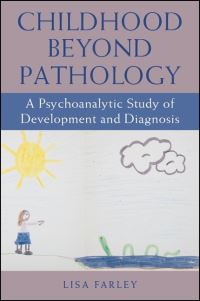 Book Cover for Childhood Beyond Pathology by Lisa Heather Earlene Farley