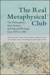 Book Cover for The Real Metaphysical Club by Frank X Ryan, Brian E Butler, James A Good, John R Shook