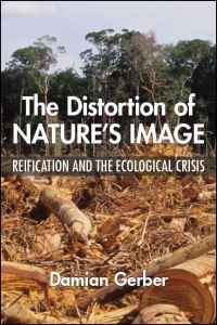Book Cover for The Distortion of Nature's Image by Damian Gerber
