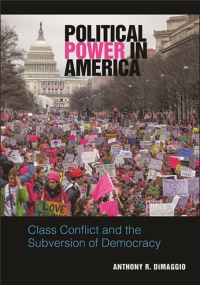 Book Cover for Political Power in America by Anthony R Dimaggio