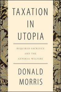Book Cover for Taxation in Utopia by Donald Morris