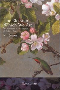 Book Cover for The Blossom Which We Are by Nir Evron