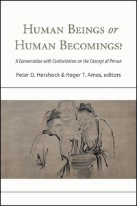 Book Cover for Human Beings or Human Becomings? by Peter D Hershock, Roger T Ames