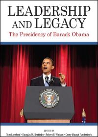 Book Cover for Leadership and Legacy by Tom Lansford, Douglas M. Brattebo, Robert P. Watson, Casey Maugh Funderburk