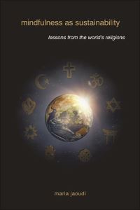 Book Cover for Mindfulness as Sustainability by Maria Jaoudi