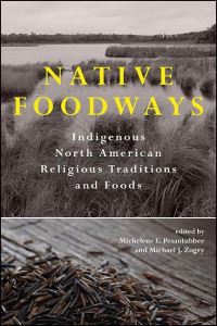 Book Cover for Native Foodways by Michelene E Pesantubbee, Michael J Zogry