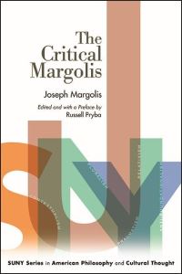 Book Cover for The Critical Margolis by Joseph Margolis