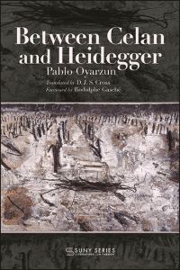 Book Cover for Between Celan and Heidegger by Pablo Oyarzún R