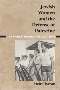 Book Cover for Jewish Women and the Defense of Palestine by Meir Chazan
