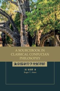 Book Cover for A Sourcebook in Classical Confucian Philosophy by Roger T Ames