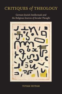Book Cover for Critiques of Theology by Yotam Hotam