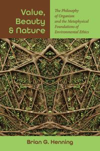 Book Cover for Value, Beauty, and Nature by Brian G Henning