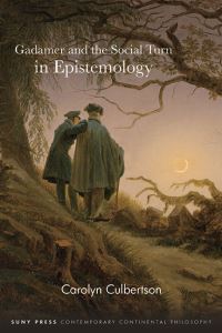 Book Cover for Gadamer and the Social Turn in Epistemology by Carolyn Culbertson